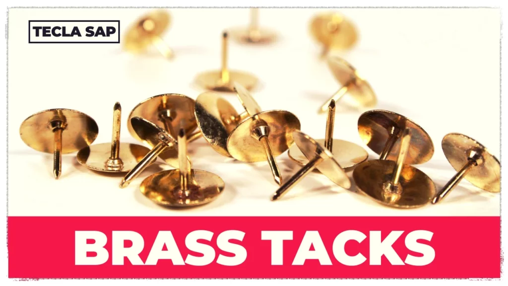GET DOWN TO BRASS TACKS