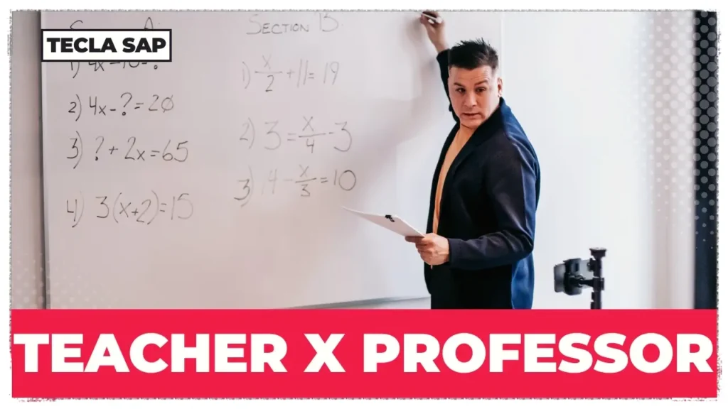 TEACHER x PROFESSOR