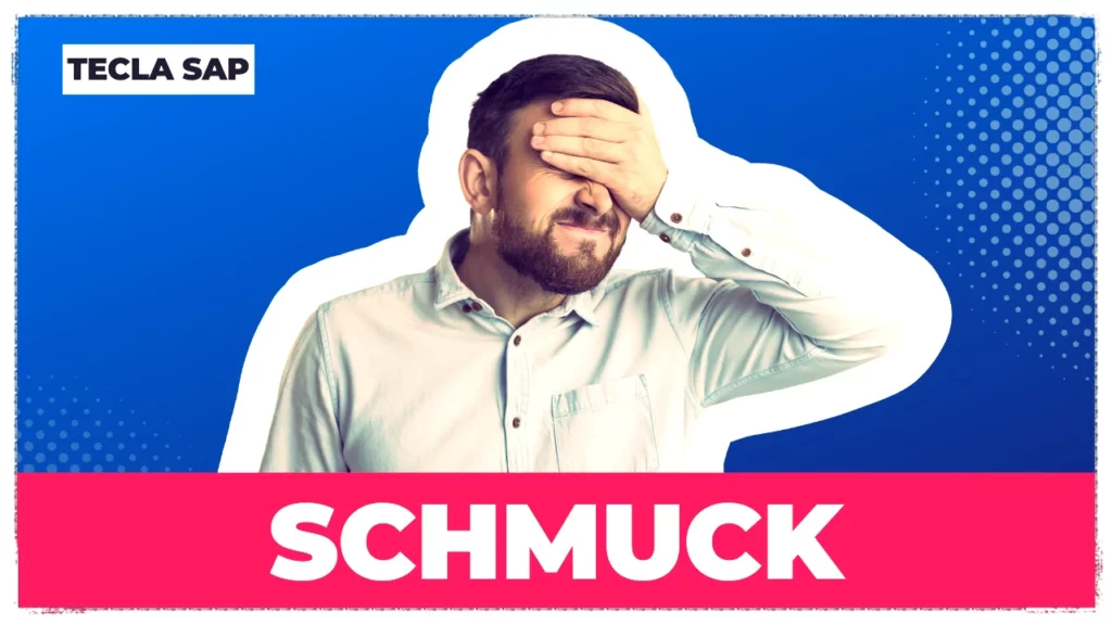 SCHMUCK