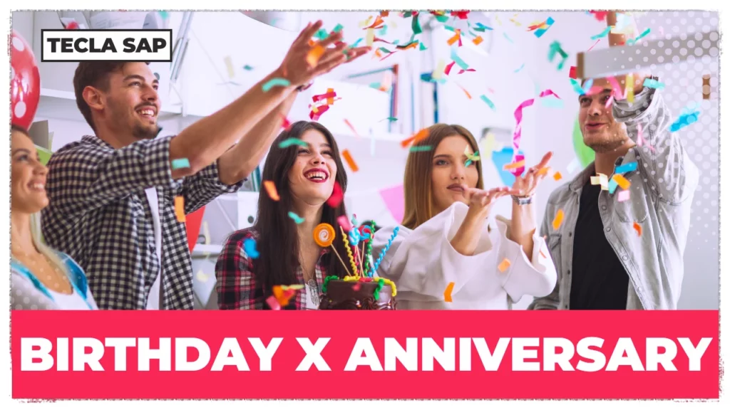 BIRTHDAY x ANNIVERSARY