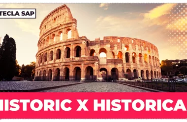 HISTORIC x HISTORICAL: guia completo para não confundir mais