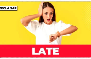 O que é LATE em inglês? Guia completo para não errar mais