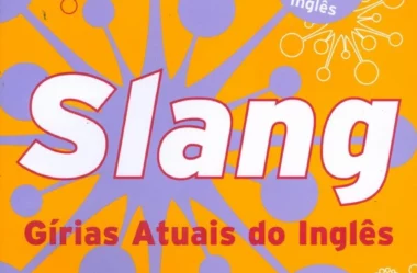 Slang – Gírias Atuais do Inglês: resenha do livro de Jack Scholes