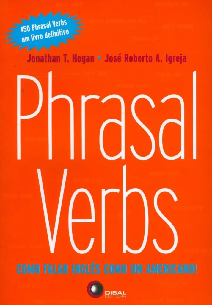 PHRASAL VERBS - COMO FALAR INGLÊS COMO UM AMERICANO