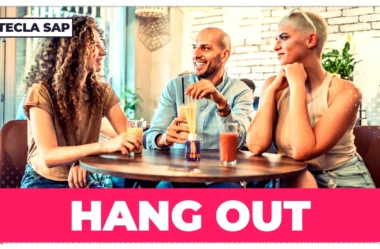 HANG OUT? Qual é o significado e a tradução de “HANG OUT”?