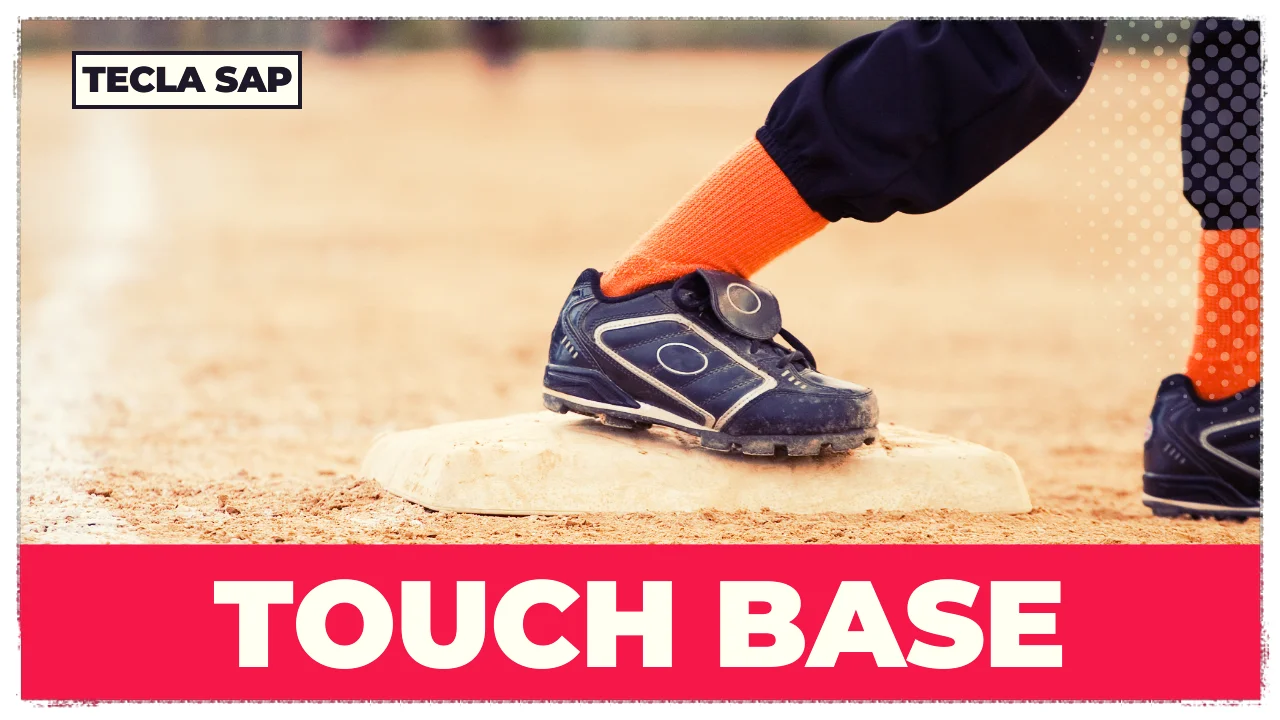 TOUCH BASE? Qual é o significado e a tradução da expressão?