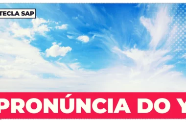Pronúncia do Y? Existe regra para pronunciarmos a letra Y?