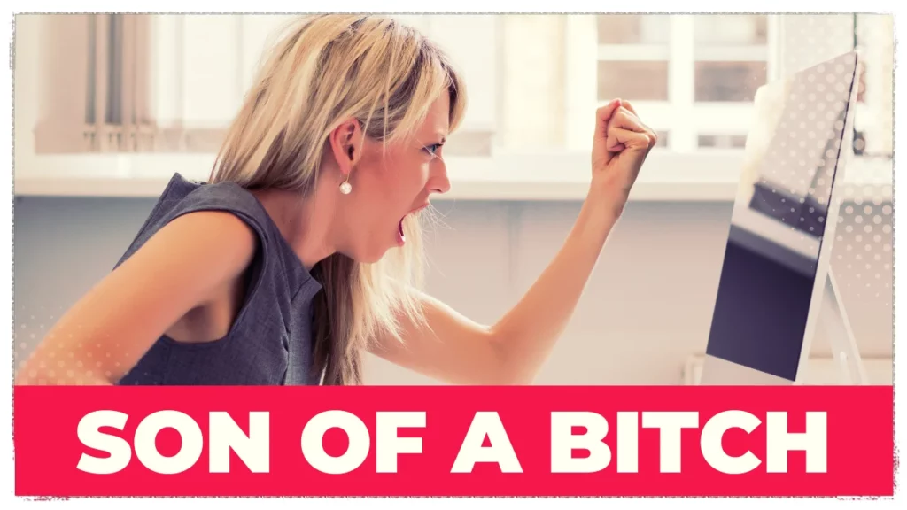 SON OF A BITCH