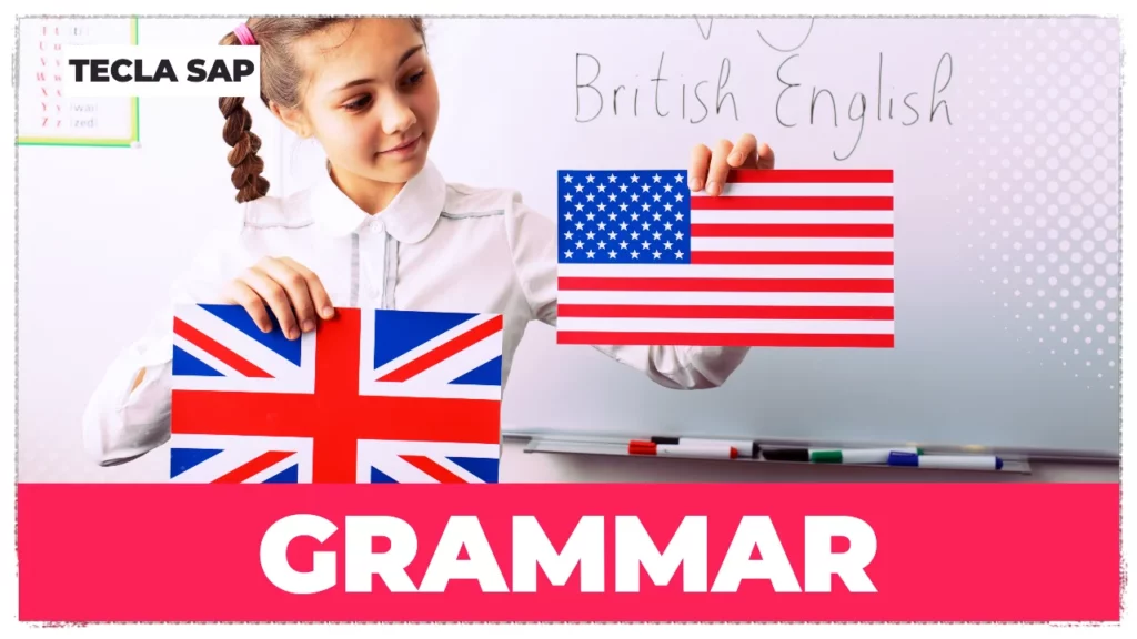 Diferenças gramaticais entre o inglês britânico e o inglês americano