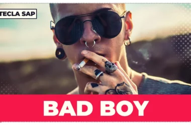 Qual é o significado e a tradução de “BAD BOY”?