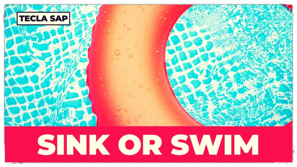 SINK OR SWIM