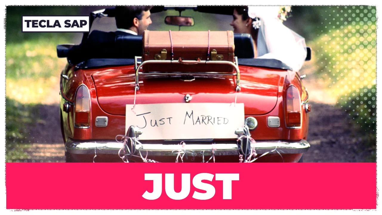 JUST? Qual é o significado e