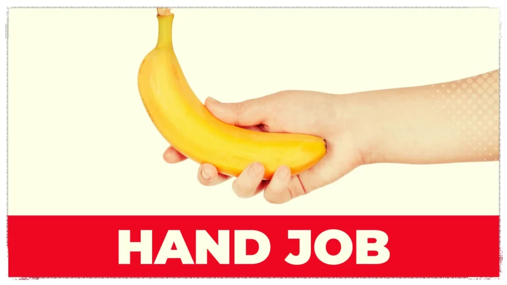 HAND JOB