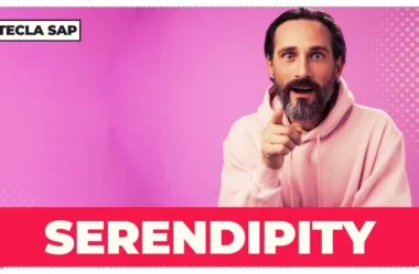SERENDIPITY? Qual é o significado e a tradução da palavra?