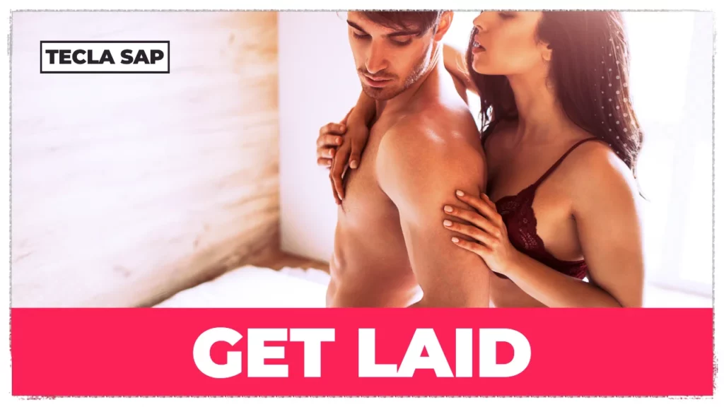 GET LAID