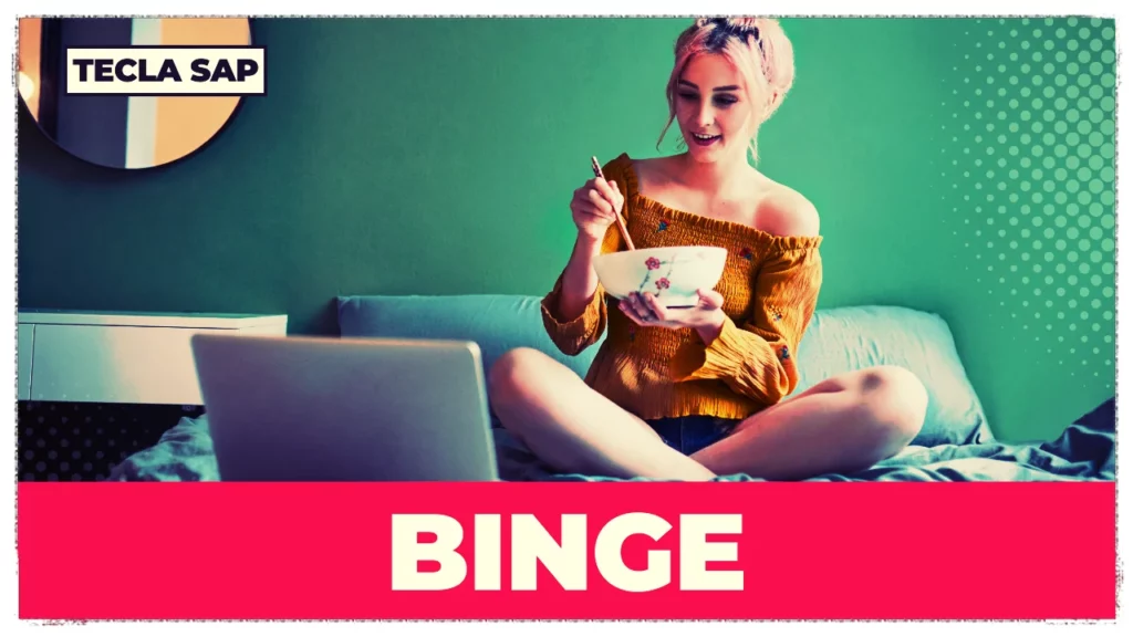 BINGE