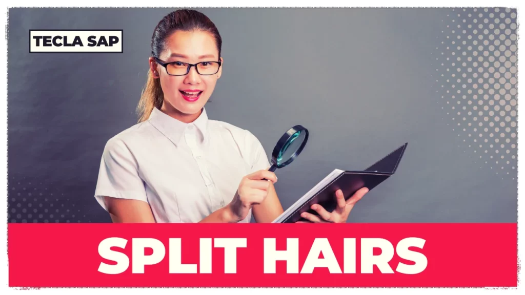 SPLIT HAIRS