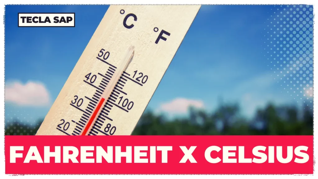 FAHRENHEIT x CELSIUS