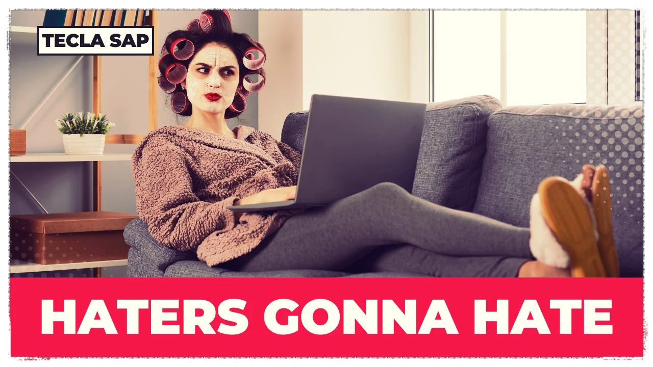 HATERS GONNA HATE? Qual é o significado da expressão?