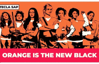 ORANGE IS THE NEW BLACK: nome estranho? Nem tanto…