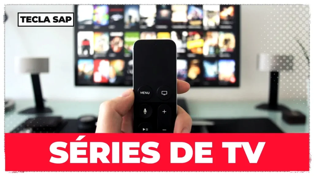 SÉRIES DE TV