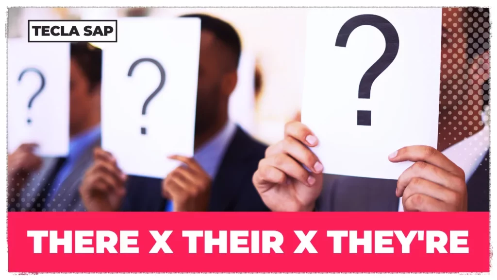 THERE x THEIR x THEY'RE