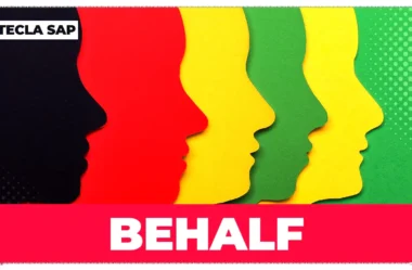 Guia completo sobre o uso de BEHALF em inglês