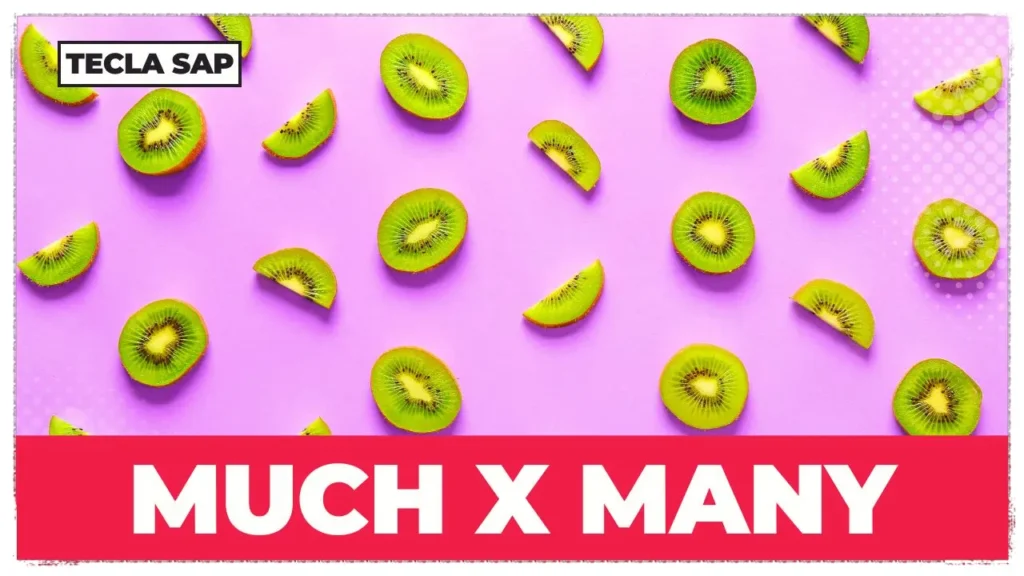 MUCH x MANY
